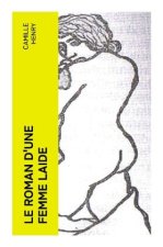 Le roman d'une femme laide