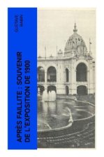 Après faillite : souvenir de l'exposition de 1900