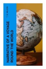 Narrative of a Voyage Round the World
