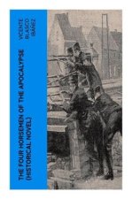 The Four Horsemen of the Apocalypse (Historical Novel)