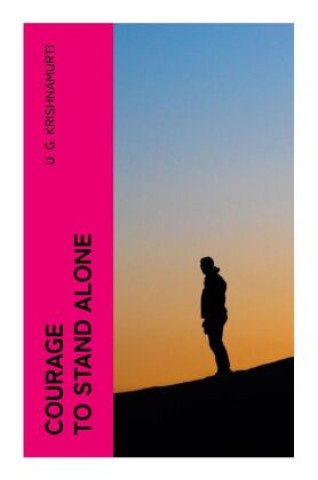 Courage to Stand Alone