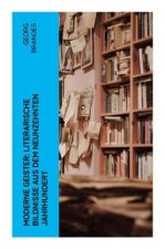 Moderne Geister: Literarische Bildnisse aus dem neunzehnten Jahrhundert