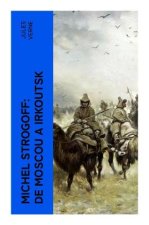Michel Strogoff: De Moscou a Irkoutsk
