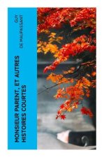 Monsieur Parent, et autres histoires courtes