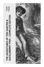 The Adventures of Tom Sawyer & Huckleberry Finn - Complete Edition