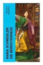 Maria Schweidler: Die Bernsteinhexe