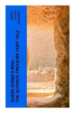 Queen Sheba's Ring - The Ultimate Treasure Hunt Tale