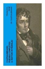 Chateaubriand: Poésies complètes (L'édition intégrale)