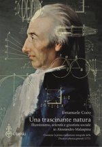 trascinante natura. Illuminismo, scienza e giustizia sociale in Alessandro Malaspina. Con la prima traduzione integrale delle «Theses ex physica gener
