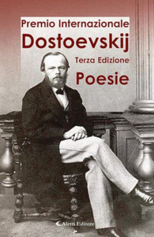 3° Premio Internazionale Dostoevskij. Poesie