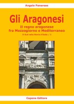 Aragonesi. Il regno aragonese fra Mezzogiorno e Mediterraneo