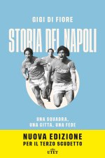 Storia del Napoli. Una squadra, una città, una fede