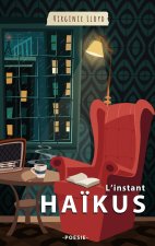 L'INSTANT HAÏKUS