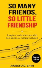 So Many Friends,  So Little Friendship
