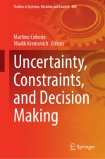 Uncertainty, Constraints, and Decision Making