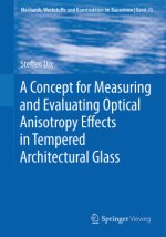 A Concept for Measuring and Evaluating Optical Anisotropy E ects in Tempered Architectural Glass