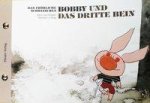 Das fröhliche Schweinchen Bobby und das dritte Bein / Das fröhliche Schweinchen Bobby und der verlorene Zahn