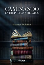 Caminando entre poemas y relatos