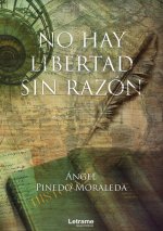 No hay libertad sin razón