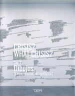 CRISIS? WHAT CRISIS? (¿TIENE FORMA LA CATÁSTROFE?) CAP. 2