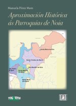 Aproximación Histórica ás Parroquias de Noia