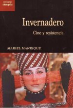INVERNADERO CINE Y RESISTENCIA