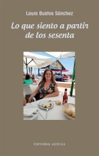 Lo que siento a partir de los sesenta