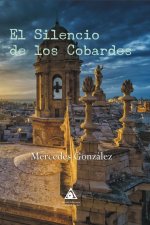 EL SILENCIO DE LOS COBARDES