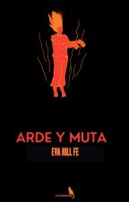 ARDE Y MUTA.