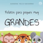 Relatos para peques muy grandes