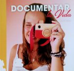 DOCUMENTAR LA VIDA