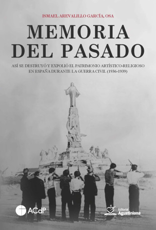 MEMORIA DEL PASADO. ASI SE DESTRUYO Y EXPOLIO PATRIMONIO