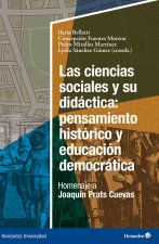 LAS CIENCIAS SOCIALES Y SU DIDACTICA: PENSAMIENTO HISTORICO Y EDUCACION DEMOCRAT