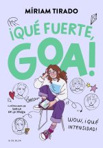QUE FUERTE GOA