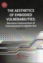 THE AESTHETIC OF EMBODIED VULNERABILITIES
