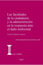 LAS FACULTADES DE LA CIUDADANIA Y LA ADMINISTRACION EN LA RESPUESTA ANTE EL DAÑO