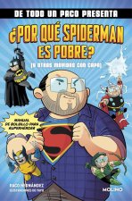 DE TODO UN PACO PRESENTA POR QUE SPIDERMAN ES POBRE Y OTRAS