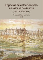 ESPACIOS DE COLECCIONISMO EN LA CASA DE LOS AUSTRIAS
