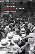 ¡AL LADRON! ANARQUISMO Y FILOSOFIA