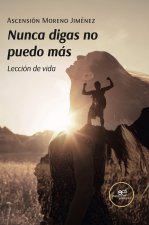 NUNCA DIGAS NO PUEDO MAS
