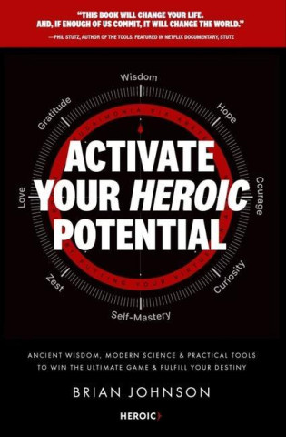 ACTIVATE YOUR HEROIC POTENTIAL