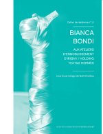Cahier de résidence 12 : Bianca Bondi
