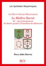 Le Maître secret,                                              III - Ses prolongements