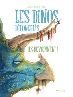 Les dinos décongelés - Ils reviennent !