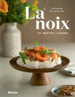 La noix _ 101 recettes 4 saisons