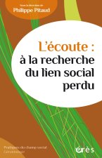 L'écoute : à la recherche du lien social perdu