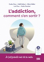 L’addiction, comment en sortir ?