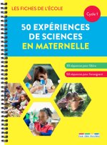 Les Fiches de l'école - 50 expériences de sciences en maternelle