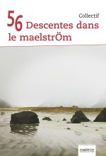 56 Descentes dans le maelstrÖm