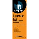 ID Reflex' LinkedIn : optimiser sa stratégie marketing B2B